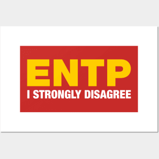 ENTP I Strongly Disagree Posters and Art